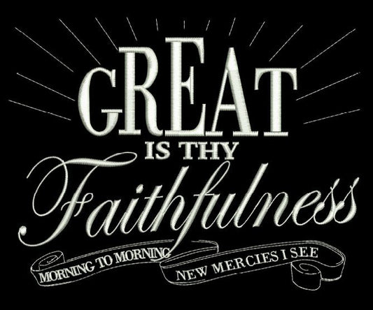 Great Is Thy Faithfulness 5x7