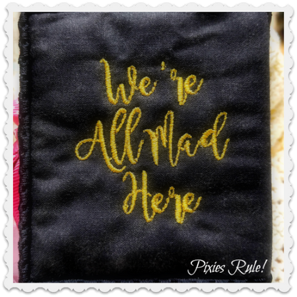 We're All Mad Here Sticky Note Notepad Cover